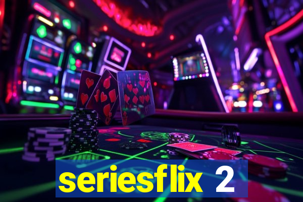 seriesflix 2